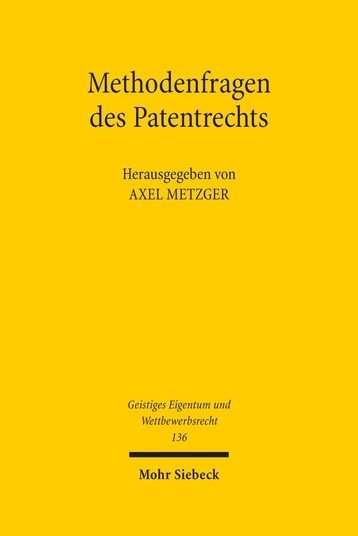 Methodenfragen des Patentrechts